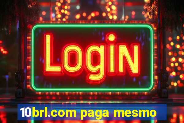 10brl.com paga mesmo